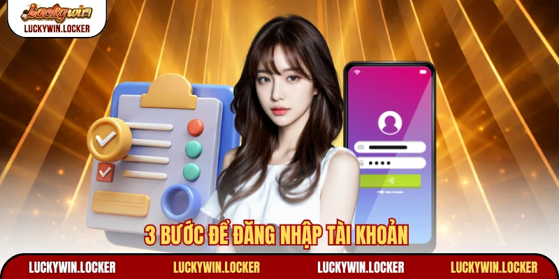 3 bước để đăng nhập tài khoản