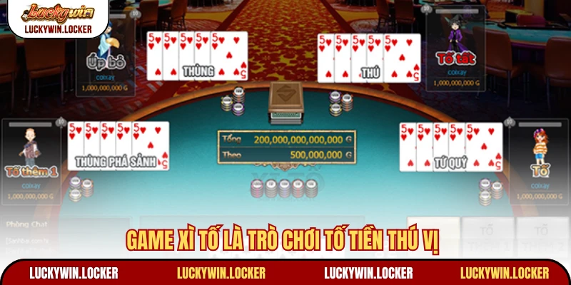 Game xì tố là trò chơi tố tiền thú vị