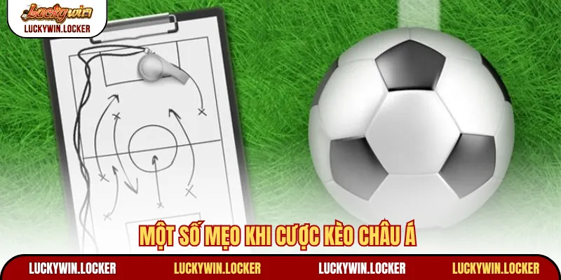 Một số mẹo khi cược kèo châu Á