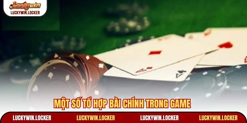 Một số tổ hợp bài chính trong game