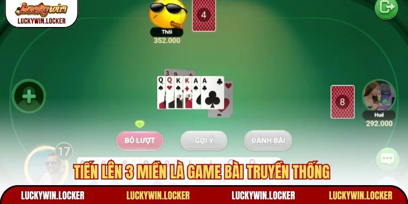 Tiến lên 3 miền là game bài truyền thống