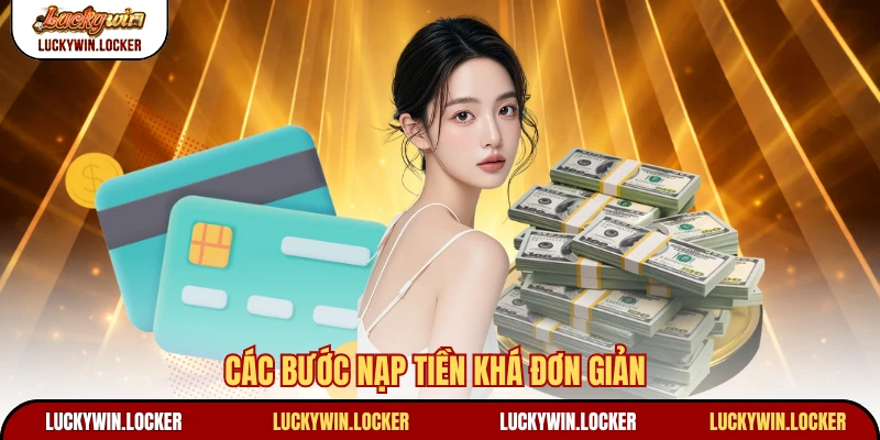 Các bước nạp tiền khá đơn giản