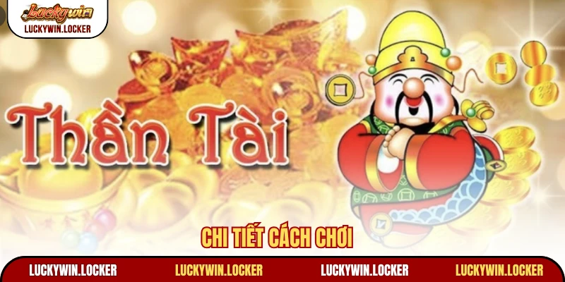 Chi tiết cách chơi 