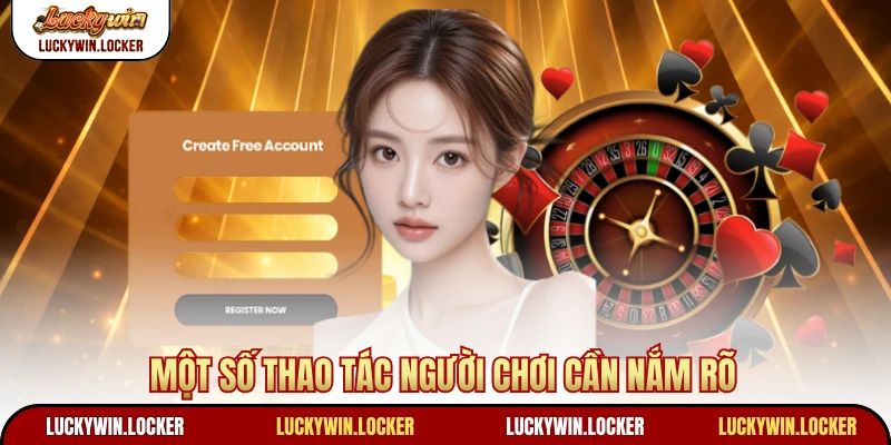 Một số thao tác người chơi cần nắm rõ