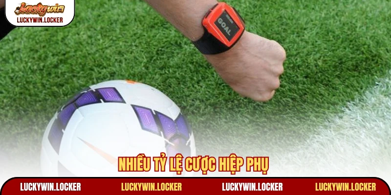 Nhiều tỷ lệ cược hiệp phụ